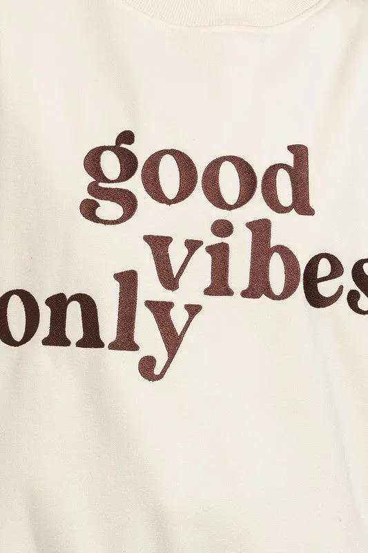 Good Vibes Only Graphic Sweatshirt